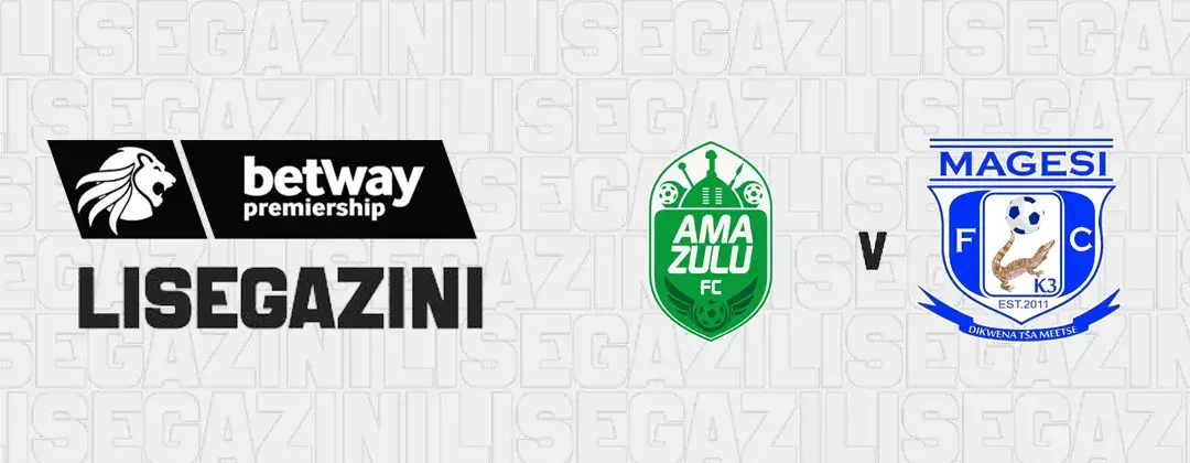 AmaZulu FC vs Magesi FC