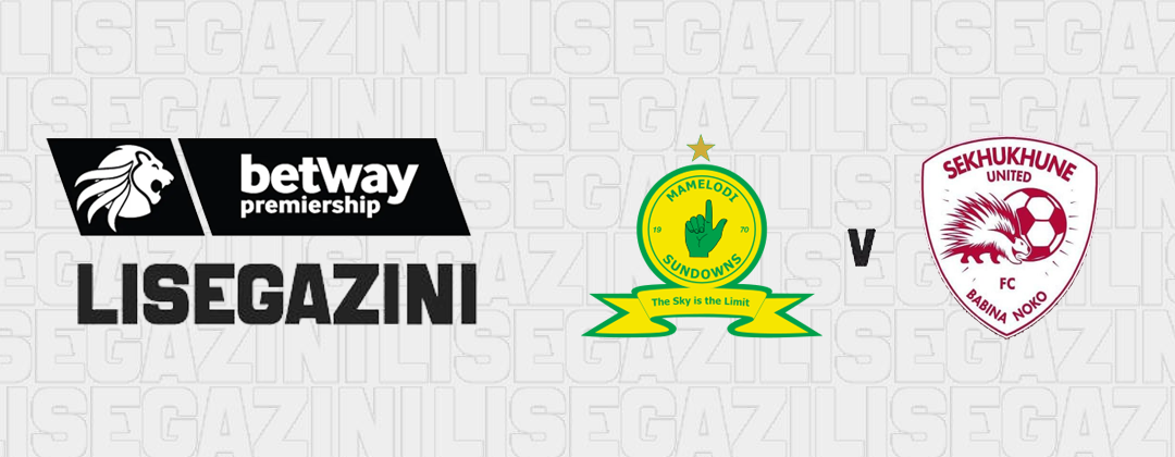 Mamelodi Sundowns vs Sekhukhune United